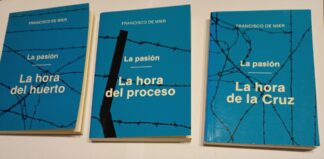 La pasión. La hora del huerto / La horal del proceso / La hora de la Cruz (3 tomos)