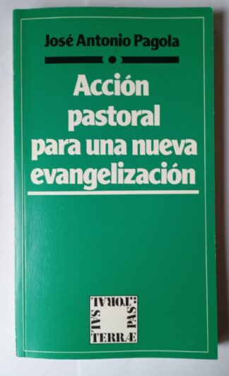 Acción pastoral para una nueva evangelización