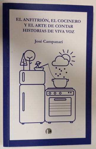 El anfitrión, el cocinero y el arte de contar historias de viva voz.