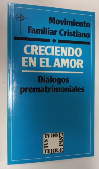 Creciendo en el amor : diálogos prematrimomiales