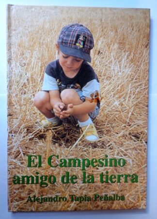 El campesino amigo de la tierra
