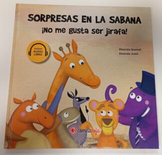 Sorpresas en la sabana : ¡no me gusta ser jirafa!