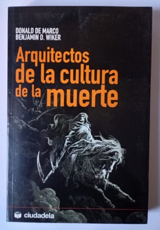 Arquitectos de la cultura de la muerte