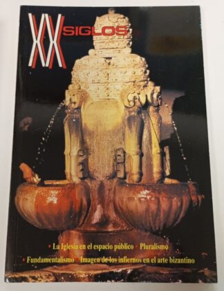 XX Siglos. La iglesia en el espacio público / Pluralismo / Fundamentalismo / Imagen de los infiernos en el arte bizantino.