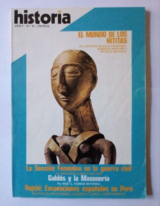 HISTORIA 16. Año V. Nº 50. El mundo de los hitas/ La sección femenina de la guerra civil / Galdós y la masonería/ Rajchi: Excavaciones españolas en Perú