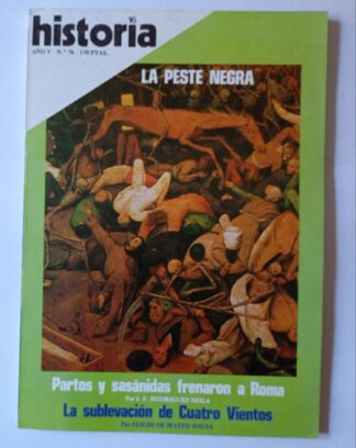 HISTORIA 16. Año V. Nº 56. La peste negra/ Partos y sasánidas frenaron a Roma/ La sublemación de cuatro vientos