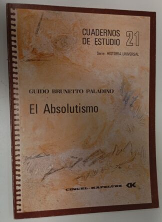Cuadernos de estudio Nº 21.El absolutismo