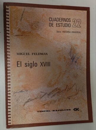 Cuaderno de estudios Nº 22. El siglo XVIII