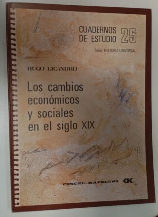 Cuadernos de estudio Nº 25. Los cambios económicos y sociales en el siglo XIX