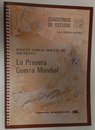 Cuadernos de estudio Nº 29. La primera Guerra Mundial