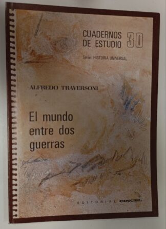 Cuadernos de estudio Nº 30.El mundo entre dos guerras