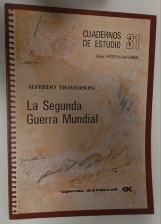 Cuadernos de estudios Nº 31. La Segunda Guerra Mundial