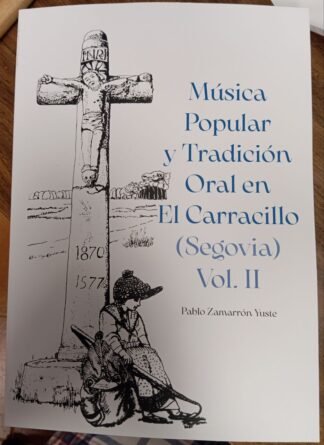 Música popular y Tradición Oral en El Carracillo (Segovia) Vol. II (SOLO CERTIFICADO)