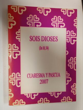 Sois dioses, Cuaresma y Pascua, 2007