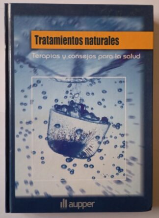 Tratamientos naturales. Terapias y consejos para la salud.