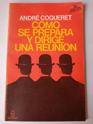 Cómo se prepara y dirige una reunión