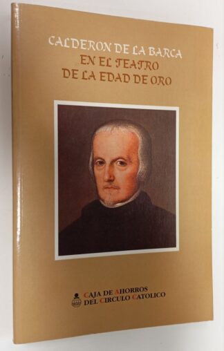En el teatro de la edad de oro. Calderón de la Barca