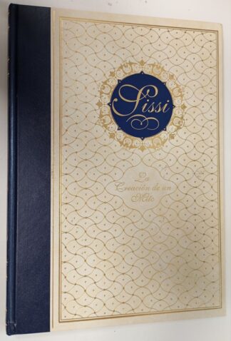 Sissí : la creación de un mito