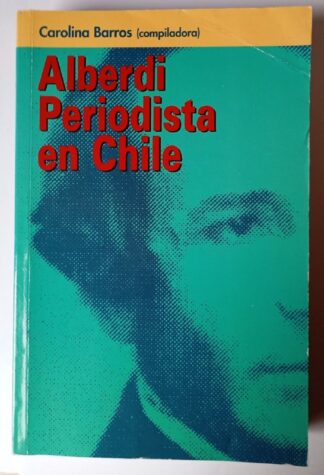 Alberdi, periodista en Chile