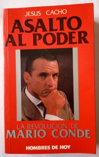 Asalto al poder. La revolución de Mario Conde