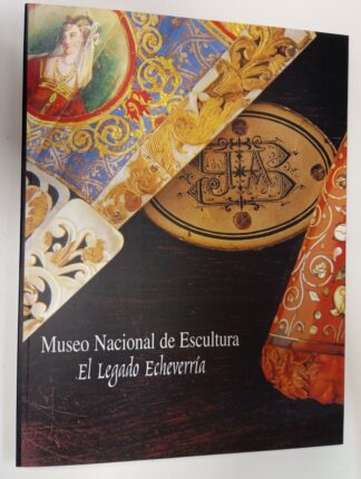 Museo nacional de escultura. El legado de Echeverría