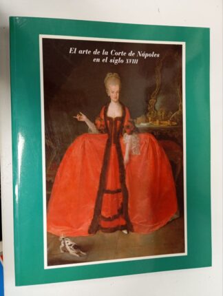 El arte de la corte de Nápoles en el siglo XVIII. (Solo certificado)
