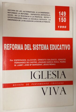 Iglesia viva. Revista de pensamiento cristiano. Nº 149/150 Reforma del sistema educativo
