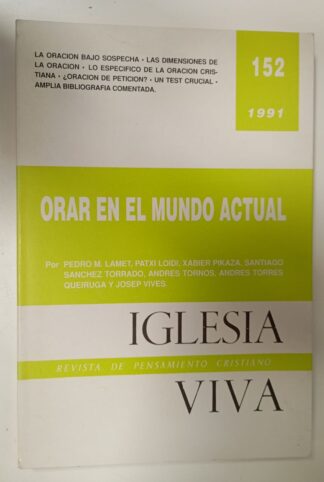 Iglesia viva. Revista de pensamiento cristiano. Nº 152 Orar en el mundo actual