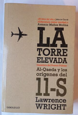 La torre elevada : Al-Qaeda y los orígenes del 11-S