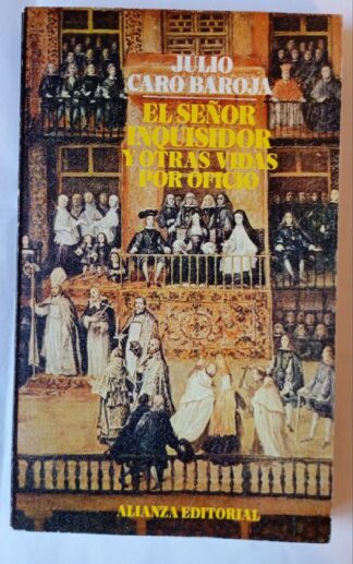El señor inquisidor y otras vidas por oficio