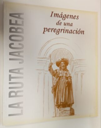 Imágenes de una pereginación : la ruta jacobea