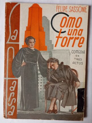 ¡Como una torre! Comedia en tres actos
