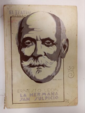 La hermana San Suplicio. Comedia en tres actos. Escenificación de la novela por Ernesto León