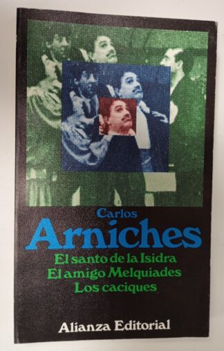 El santo de la Isidra / El amigo Melquiades / Los caciques