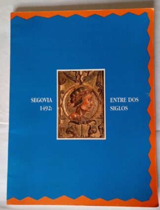 Segovia 1492. Entre dos siglos