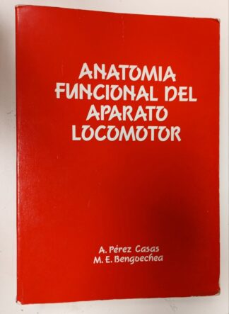 Anatomía funcional del aparato locomotor. Bases anatómicas biomecánicas de la traumatología y ortopedia (Certificado)
