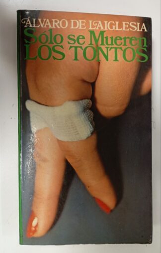 Solo se mueren los tontos