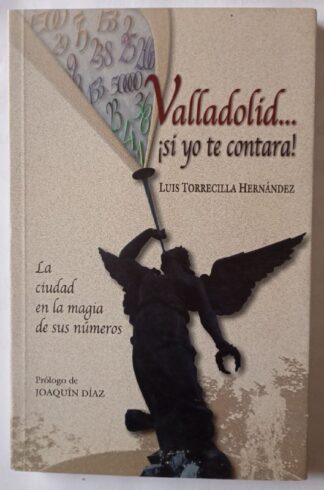 Valladolid… ¡si yo te contara!