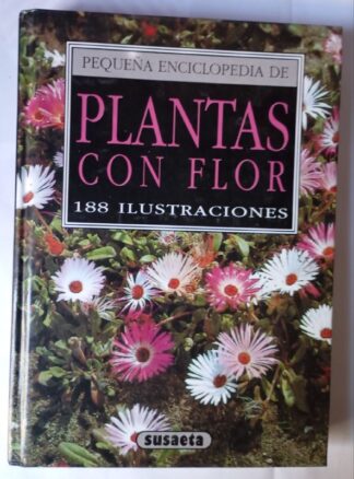 Pequeña enciclopedia de plantas con flor. 188 Ilustraciones
