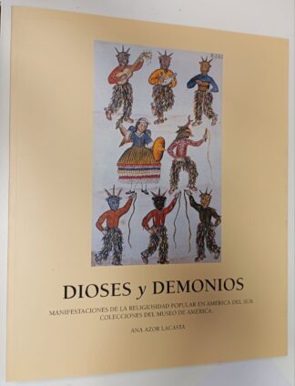 Dioses y demonios: manifestaciones de la religiosidad popular en América del Sur. (Solo certificado)