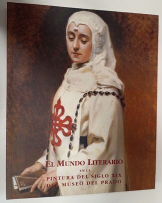 Mundo literario en la pintura del siglo XIX, el : Museo del Prado. (Solo certificado))