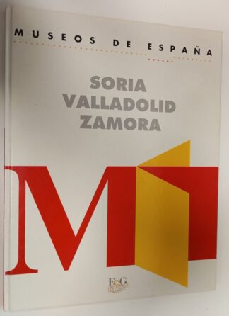 Museos de España. Soria / Valladolid / Zamora