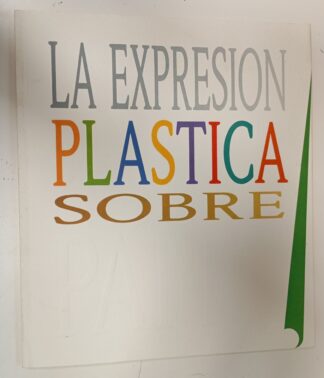 La expresión plástica sobre papel