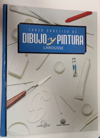 Curso práctico de dibujo y pintura