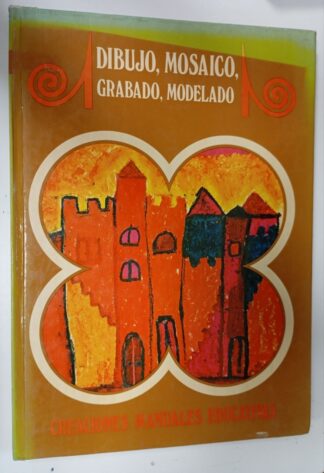 Dibujo, mosaico, grabado y modelado