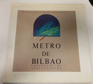 Metro de Bilbao. Proyectos de Arquitectura