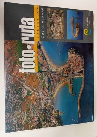Foto-Ruta Castellón (Costa Azahar)