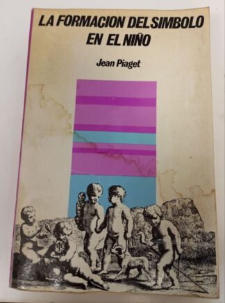 La formación del símbolo en el niño.