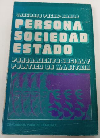 Persona, sociedad, Estado: pensamiento social y político de Maritain
