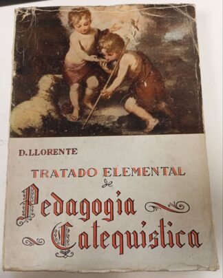 Tratado elemental de pedagogía catequística